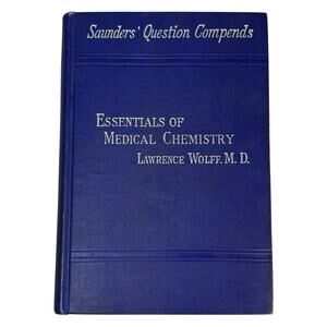 1908 "Essentials of Medical Chemistry" by Lawrence Wolff MD 7th Edition Textbook